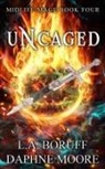 L. A. Boruff, Daphne Moore - Uncaged