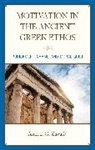 Andrei G Zavaliy, Andrei G Zavaliy, Andrei G. Zavaliy - Motivation in the Ancient Greek Ethos