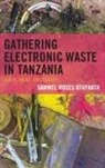 Samwel Moses Ntapanta, Samwel Moses Ntapanta - Gathering Electronic Waste in Tanzania