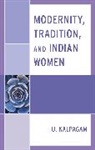 U Kalpagam, U. Kalpagam, Kalpagam U., U Kalpagam - Modernity, Tradition, and Indian Women