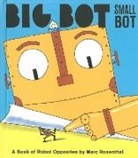 Rosenthal Marc - Big Bot, Small Bot