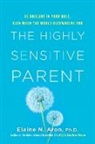 Aron Elaine N. - The Highly Sensitive Parent