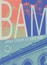 Karen Brooks Hopkins - BAM... and Then It Hit Me
