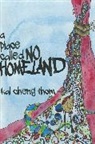 Thom Kai Cheng - A Place Called No Homeland