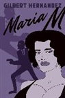 Gilbert Hernandez - Maria M.