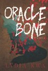 Lydia Kwa - Oracle Bone