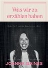 Joanna Gaines - Was wir zu erzählen haben