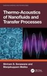 Manjakuppam Malika, Shriram S. Sonawane, Shriram S. (Visvesvaraya National Instit Sonawane - Thermo-Acoustics of Nanofluids and Transfer Processes