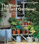 Angela Youngman - The Water-Efficient Gardener