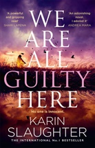 Karin Slaughter - We Are All Guilty Here