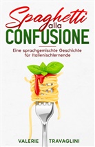 Valerie Travaglini - Spaghetti alla confusione