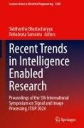 Siddhartha Bhattacharyya, Samanta, Debabrata Samanta - Recent Trends in Intelligence Enabled Research Proceedings of the 5th International Symposium on Signal and Image Processing, Issip 2024