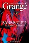 Jean-Christophe Grangé, Grange-j - Sans soleil. Vol. 2. Le roi des ombres