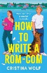 Cristina Wolf - How to Write a Rom-Com