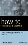 Joel Benson, Benson Joel, Peter Donnelly, Peter Benson Donnelly, Peter Kirk Donnelly, Paul Kirk - How to Succeed At E-Learning