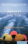 Richard Adams Carey - Against the Tide