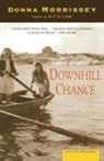 Donna Morrissey - Downhill Chance