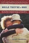 Kristin Henderson - While They're at War