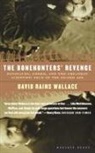 David Rains Wallace - The Bonehunters' Revenge
