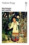 Vladimir J. Propp - Morfología del cuento