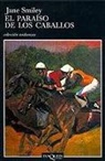 Jane Smiley - El paraíso de los caballos