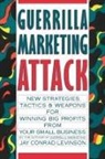 Arnold Ed Levinson, Arnold Ed. Levinson, Jay Conrad Levinson - Guerrilla Marketing Attack