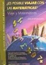 Grupo Vilatzara - ¿Es posible viajar con las matemáticas? : viaje y matemáticas : un paseo por el mundo y las matemáticas