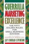 Jay Conrad Levinson - Guerrilla Marketing Excellence