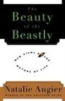 Natalie Angier - The Beauty of the Beastly