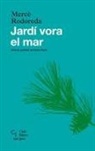 Mercè Rodoreda - Jardí vora el mar