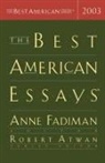 Robert Atwan, Anne Fadiman, Robert Atwan, Anne Fadiman - The Best American Essays