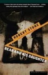 Robert Stone - Bear and His Daughter