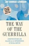 Jay Conrad Levinson - The Way of the Guerrilla