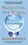 Allan Metcalf, Allan a Metcalf, Allan A. Metcalf - Predicting New Words