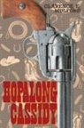 Clarence E. Mulford - Hopalong Cassidy