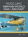 Dave Hooper - Modelling German World War I Aircraft