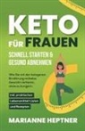Marianne Heptner - Keto für Frauen - schnell starten & gesund abnehmen