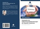 Shoira Khasanova - Geographie der Außenwirtschaftsbeziehungen der Republik Usbekistan