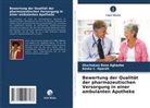 Oluchukwu Rose Aghaebe, Azuka C Oparah, Azuka C. Oparah - Bewertung der Qualität der pharmazeutischen Versorgung in einer ambulanten Apotheke