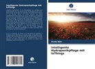 Vivek Nair - Intelligente Hydroponikpflege mit IoThings