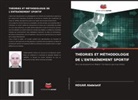 Houar Abdelatif - THÉORIES ET MÉTHODOLOGIE DE L'ENTRAÎNEMENT SPORTIF