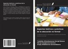 Tulebike Alimzhanovna Kul'gil'dinova, Arajly Alibekovna Sarsembaeva, Dar'ja Sergeevna Surova - Aspectos teóricos y prácticos de la educación no formal