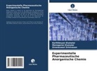 Karthikeyan Elumalai, Manogaran Elumalai, Srinivas, Sivaneswari Srinivasan - Experimentelle Pharmazeutische Anorganische Chemie