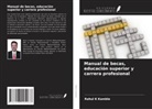 Rahul K Kamble - Manual de becas, educación superior y carrera profesional