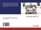Annie Vimala D - Old English Made Easy