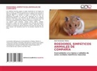 Abel Hernández-Muñoz - ROEDORES, SIMPÁTICOS ANIMALES DE COMPAÑÍA