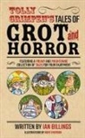 Ian Billings - Tolly Grimpen's Tales of Grot and Horror