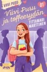 Tittamari Marttinen, Henna Mäki-Filppula - Viivi Pusu ja toffeesydän