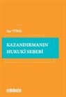 Ege Türel - Kazandirmanin Hukuki Sebebi