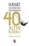 Ebrar Demir - Hayat Sevincini Artirmanin 40 Altin Kurali